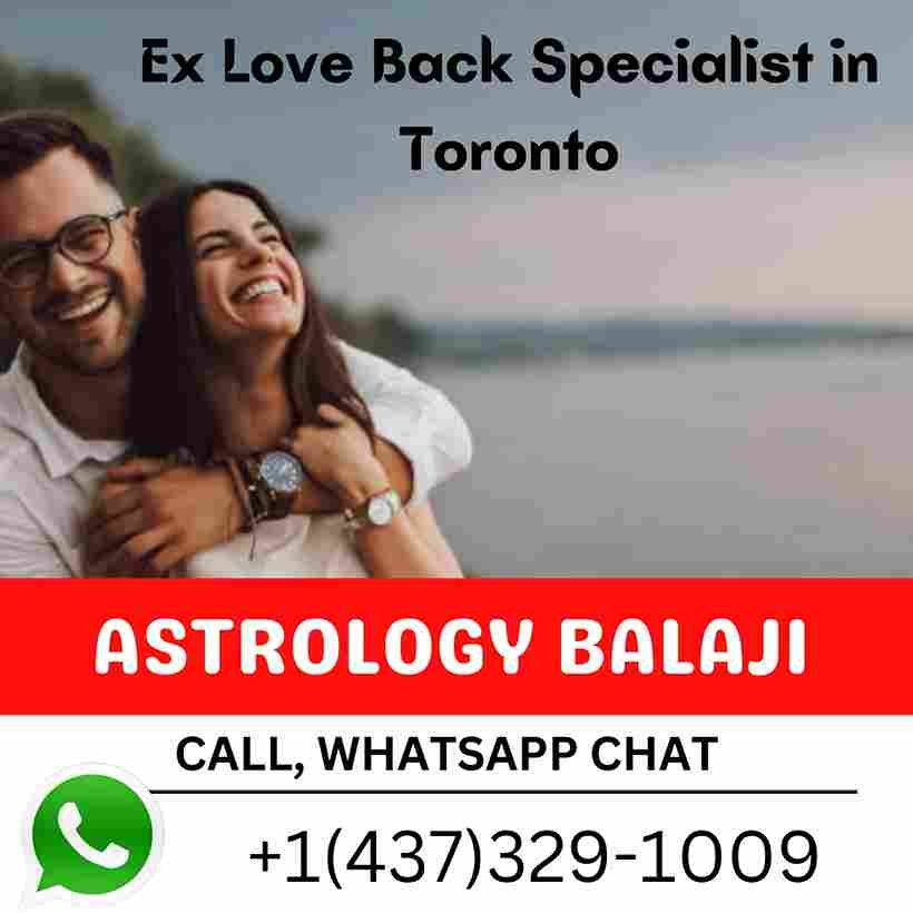 Ex Love Back Specialist in Toronto