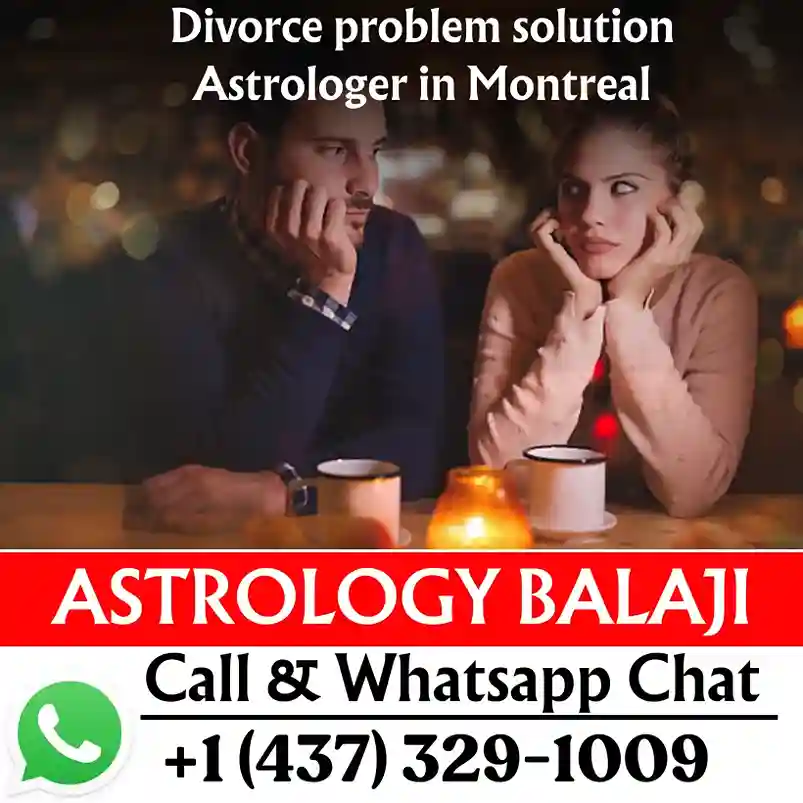 Divorce problem solution Astrologer in Montreal