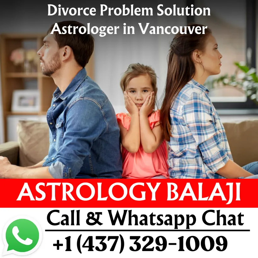 Divorce Problem Solution Astrologer in Vancouver Balaji